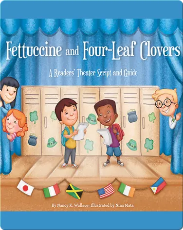 Fettuccine and Four-Leaf Clovers: A Readers' Theater Script and Guide book