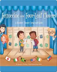 Fettuccine and Four-Leaf Clovers: A Readers' Theater Script and Guide