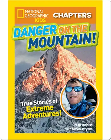 National Geographic Kids Chapters: Danger on the Mountain book