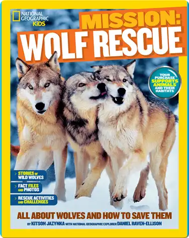 National Geographic Kids Mission: Wolf Rescue book