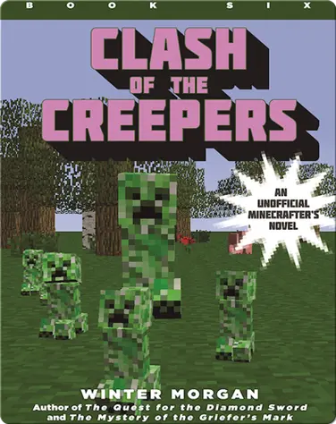 Clash of the Creepers: An Unofficial Gamer's Adventure, Book Six book