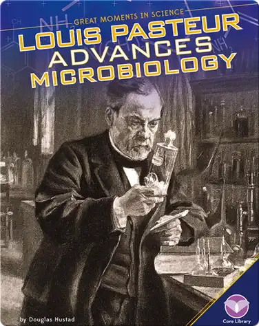 Louis Pasteur Advances Microbiology book