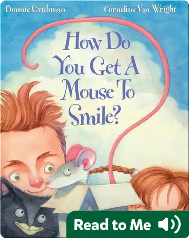 How Do You Get A Mouse To Smile? book