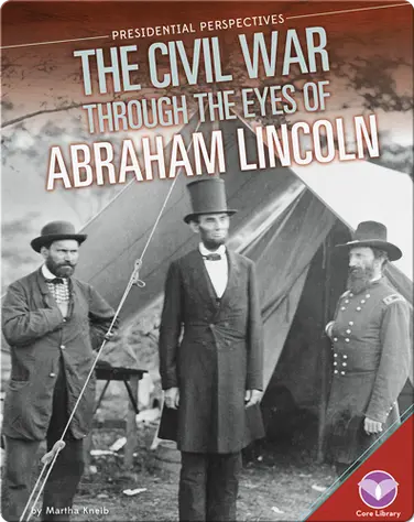Civil War through the Eyes of Abraham Lincoln book