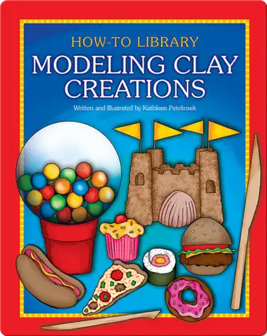 Modeling Clay Creations book