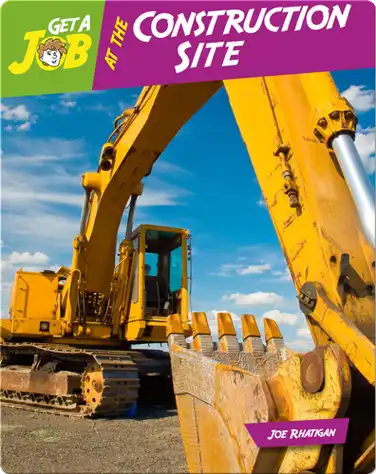 Get a Job at the Construction Site book