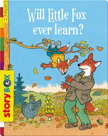 Will Little Fox ever learn? book