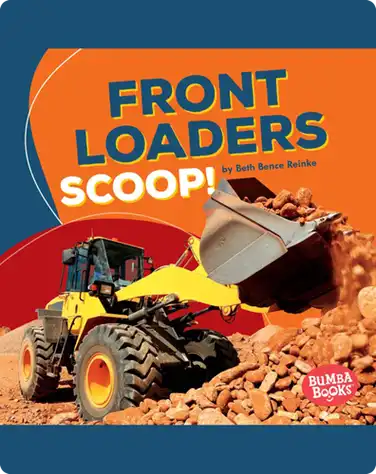 Front Loaders Scoop! book
