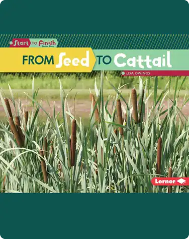 From Seed to Cattail book