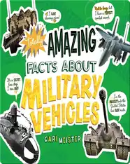 Totally Amazing Facts About Military Vehicles