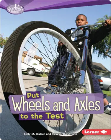 Put Wheels and Axles to the Test book