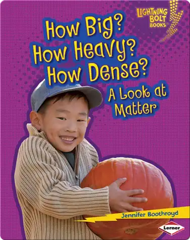 How Big? How Heavy? How Dense?: A Look at Matter book