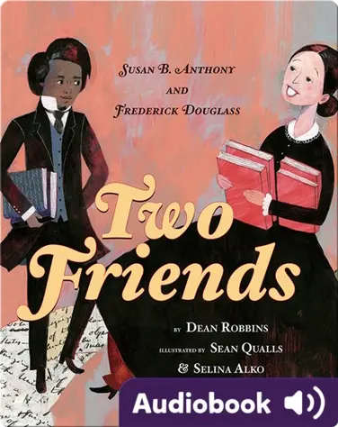 Two Friends: Susan B. Anthony and Frederick Douglass book
