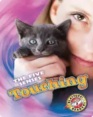 The Five Senses: Touching