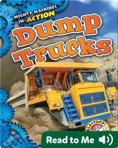 Mighty Machines in Action: Dump Trucks book