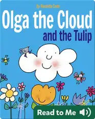 Olga the Cloud and the Tulip