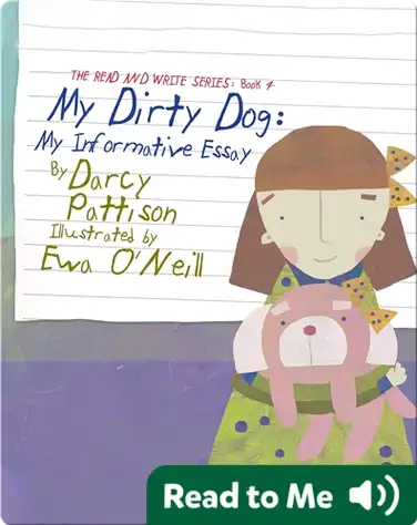 My Dirty Dog: My Informative Essay book