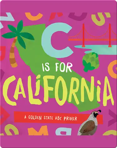 C Is for California: A Golden State ABC Primer book