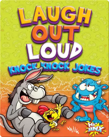 Laugh Out Loud Knock Knock Jokes book