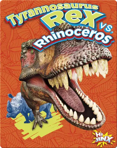 Tyrannosaurus Rex vs. Rhinoceros book