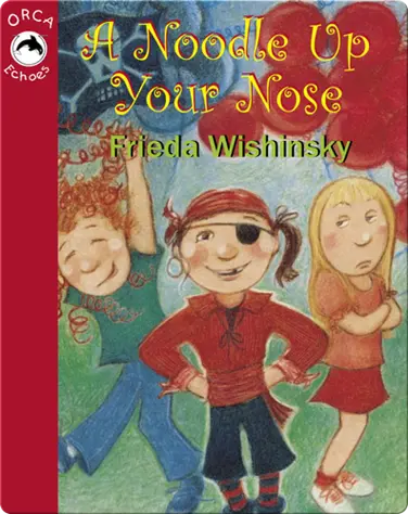 A Noodle Up Your Nose book