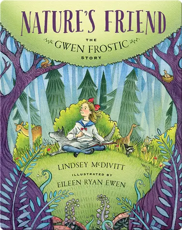 Nature's Friend: The Gwen Frostic Story book