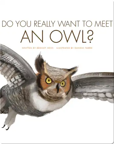 Do You Really Want to Meet an Owl? book