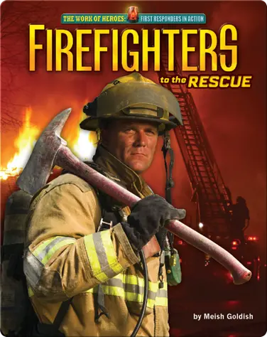 Firefighters: to the Rescue book