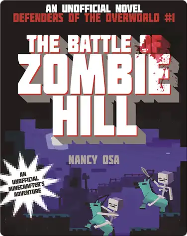 The Battle of Zombie Hill: Defenders of the Overworld #1 book