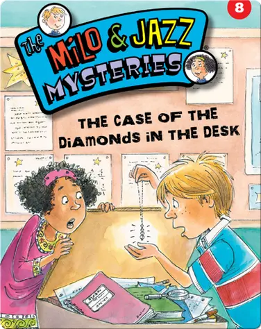 The Milo & Jazz Mysteries: The Case of the Diamonds in the Desk book