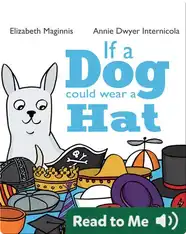 If a Dog Could Wear a Hat