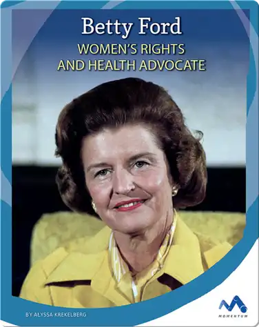 Betty Ford: Women's Rights and Health Advocate book