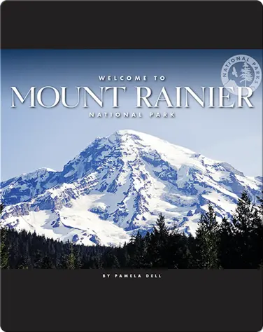 Welcome to Mount Rainier National Park book