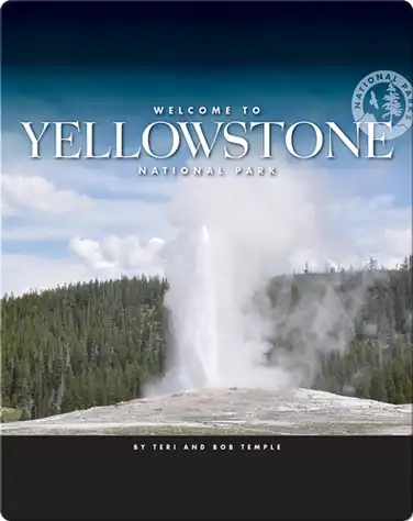 Welcome to Yellowstone National Park book