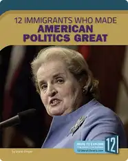 12 Immigrants Who Made American Politics Great