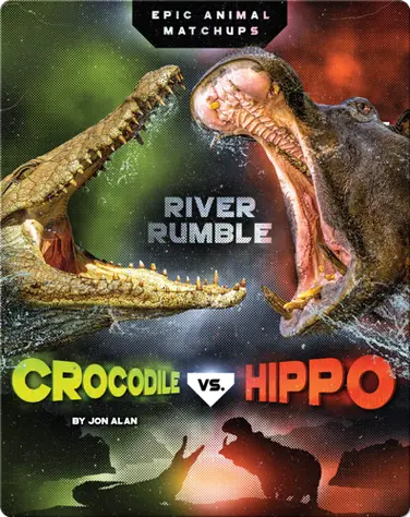 Crocodile vs. Hippo book