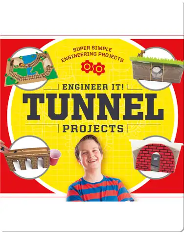 Engineer It! Tunnel Projects book