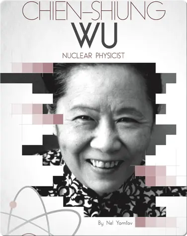 Chien-Shiung Wu: Nuclear Physicist book