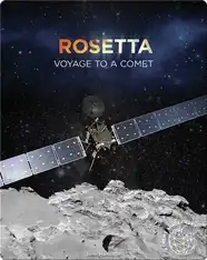 Rosetta: Voyage to a Comet