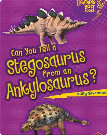 Can You Tell a Stegosaurus from an Ankylosaurus? book