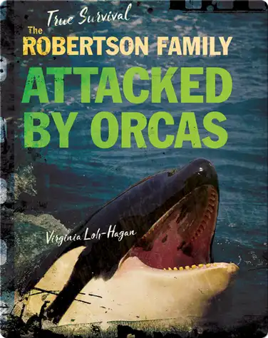 The Robertson Family: Attacked by Orcas book