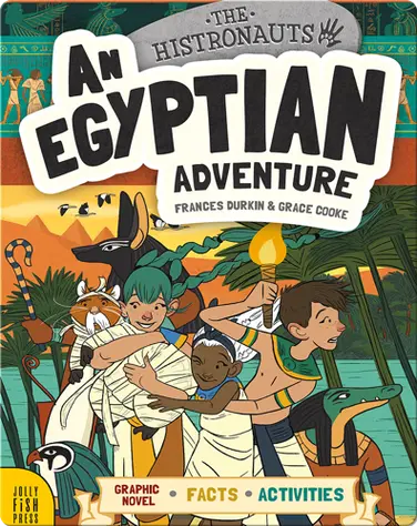 The Histronauts: An Egyptian Adventure book