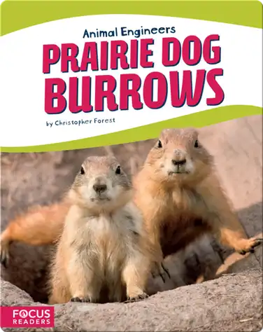 Animal Engineers: Prairie Dog Burrows book