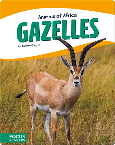 Animals of Africa: Gazelles book