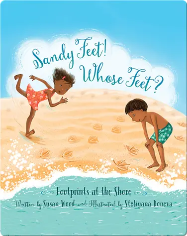 Sandy Feet! Whose Feet?: Footprints at the Shore book