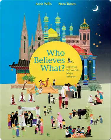 Who Believes What?: Exploring the World’s Major Religions book