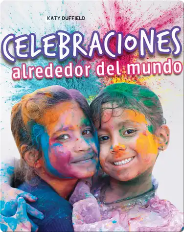 Celebraciones alrededor del mundo: Celebrations Around the World book