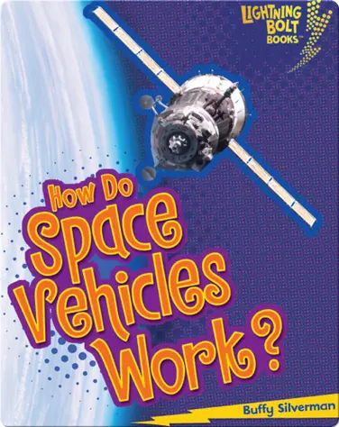 How Do Space Vehicles Work? book