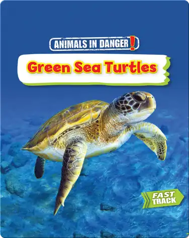 Animals in Danger: Green Sea Turtles book