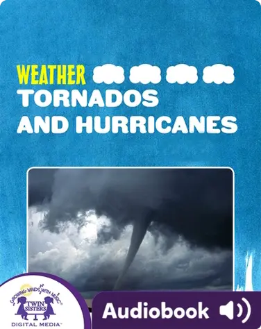 Weather: Tornados And Hurricanes book